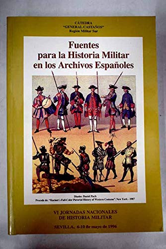Imagen de archivo de FUENTES PARA LA HISTORIA MILITAR EN LOS ARCHIVOS ESPAOLES a la venta por Librera Rola Libros