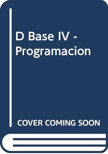 Stock image for D Base IV - Programacion (Spanish Edition) for sale by Iridium_Books