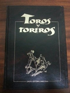 Imagen de archivo de Toros y toreros (6 tomos). a la venta por Mercado de Libros usados de Benimaclet