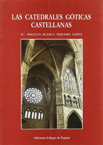 9788486408237: Las catedrales gticas castellanas