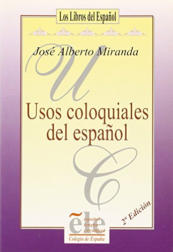 Beispielbild fr Usos coloquiales del espan?ol (Coleccio?n "Problemas fundamentales del espan?ol") (Spanish Edition) zum Verkauf von Iridium_Books