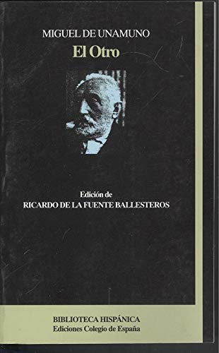 Beispielbild fr El otro: Misterio en tres jornadas y un eplogo (Colecci n Biblioteca hispánica) zum Verkauf von WorldofBooks