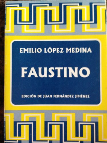 Stock image for Faustino (Coleccio n Almar-teatro) (Spanish Edition) for sale by Half Price Books Inc.