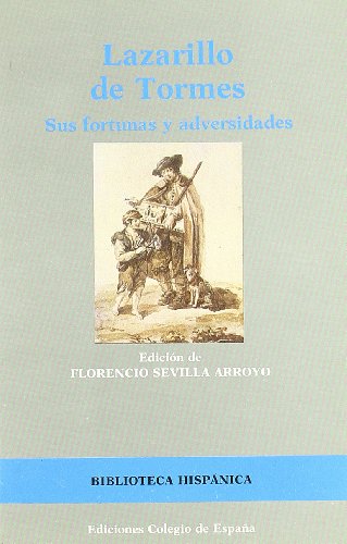 Beispielbild fr La vida de Lazarillo de Tormes y de sus fortunas y adversidades (Coleccio?n Biblioteca hispa?nica) (Spanish Edition) zum Verkauf von Iridium_Books