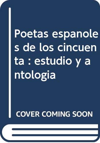 Beispielbild fr Poetas espan?oles de los cincuenta: Estudio y antologi?a (Biblioteca hispa?nica) (Spanish Edition) zum Verkauf von Iridium_Books