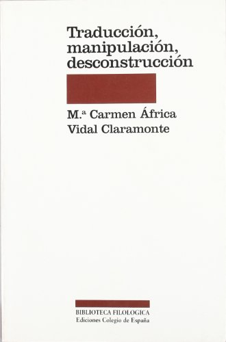 Beispielbild fr Traduccion, Manipulacion, Desconstruccion (Biblioteca filolo?gica) (Spanish Edition) zum Verkauf von Iridium_Books