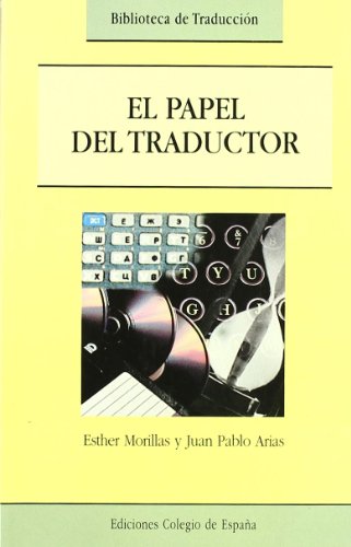 Beispielbild fr El papel del traductor (Biblioteca de traduccio?n) (Spanish Edition) zum Verkauf von Iridium_Books
