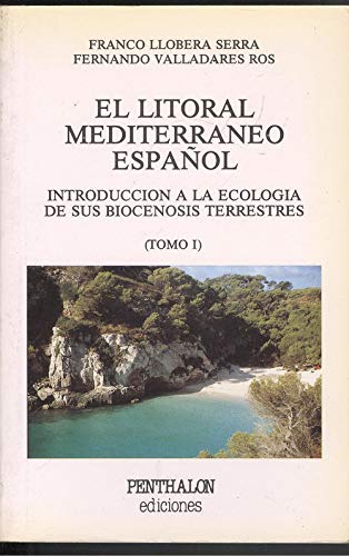 Imagen de archivo de El litoral mediterrneo espaol. Introduccin a la ecologa de sus biocenosis terrestres (Tomo I) a la venta por LibroUsado CA