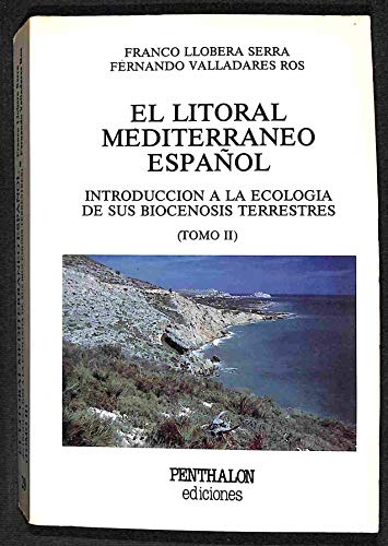 Imagen de archivo de El litoral mediterrneo espaol. Introduccin a la ecologa de sus biocenosis terrestres (Tomo II) a la venta por Libro Usado BM