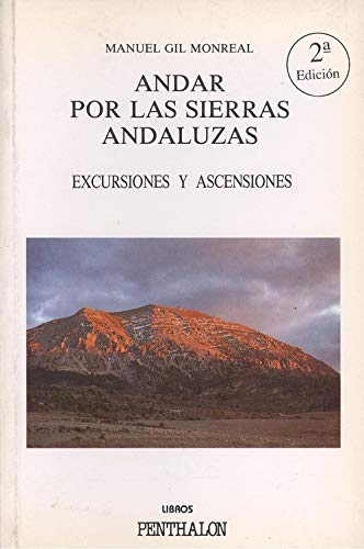 Imagen de archivo de Andar por las Sierras Andaluzas, Excursiones y Ascensiones a la venta por Hamelyn