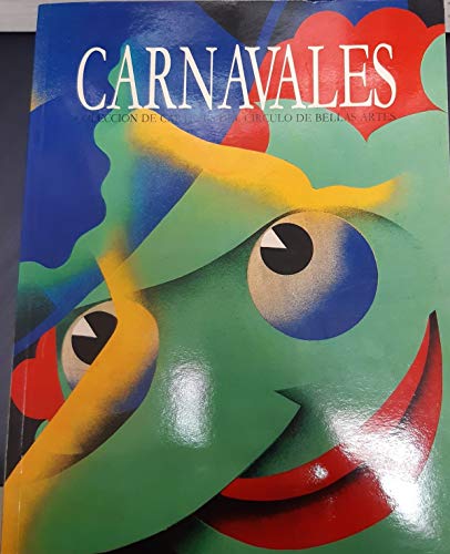 Imagen de archivo de CARNAVALES: colección de carteles del Círculo Bellas Artes a la venta por KALAMO LIBROS, S.L.