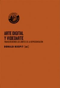 Arte digital y videoarte (Spanish Edition) (9788486418830) by Kuspit, Donald