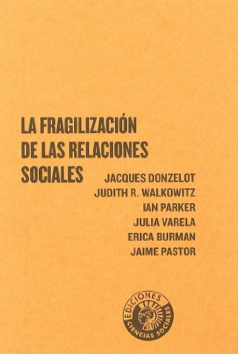 Beispielbild fr La fragilizacin de las relaciones soDonzelot, Jacques . . . [et Al. zum Verkauf von Iridium_Books