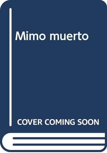 Stock image for Mimo muerto for sale by Libreria Araujo. Libro nuevo y usado