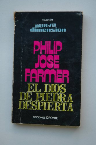 9788486425029: EL dios de piedra despierta / Philip Jos Farmer ; versin espaola de Sebastin Nusta ; sobrecubierta de El Cubri