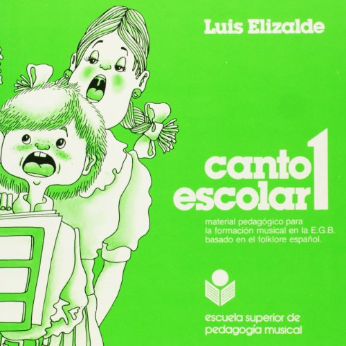 Stock image for Canto escolar, 1: material pedaggico para la formacin musical en EGB basado en el folklore espaol for sale by medimops