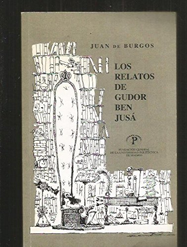 9788486451042: RELATOS DE GUDOR BEN JUSA - LOS. CUENTOS Y CONSEJAS CON ALGO DE MATEMATICAS MAS SON POCAS Y DE LAS VIEJAS