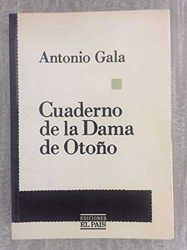Cuaderno de la Dama de OtonÌƒo (ColeccioÌn En el PaiÌs) (Spanish Edition) (9788486459024) by Gala, Antonio