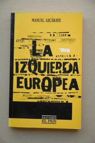 Imagen de archivo de La izquierda europea (Coleccio?n A cinco columnas) (Spanish Edition) a la venta por Iridium_Books