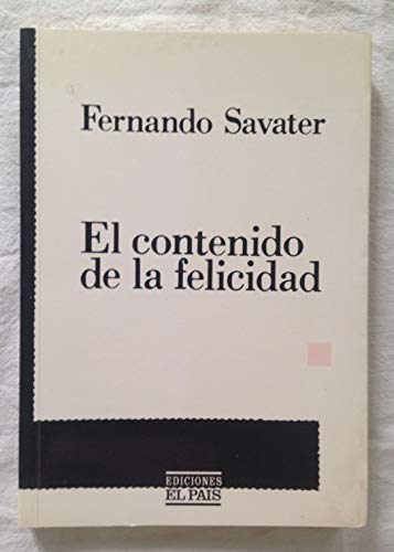 9788486459116: Contenido de la feli... (Coleccin En El Pas) by Savater, Fernando