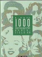 LOS 1000 PROTAGOSNISTAS DEL SIGLO XX.