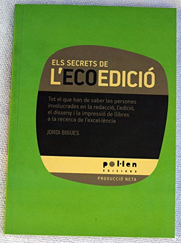 Stock image for ELS SECRETS DE L'ECOEDICI. TOT EL QUE HAN DE SABER LES PERSONES INVOLUCRADES EN TOT EL QUE HAN DE SABER LES PERSONES INVOLUCRADES EN LA REDACCI, L'EDICI, EL D for sale by Zilis Select Books