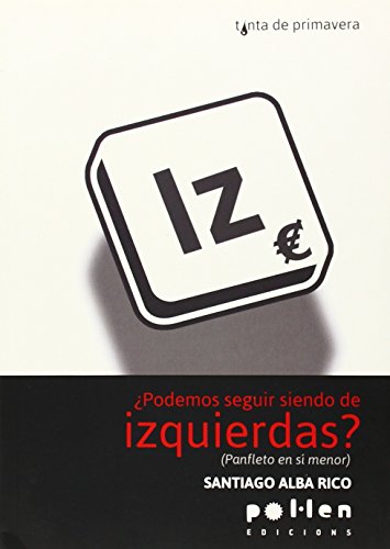 Imagen de archivo de Podemos seguir siendo de izquierdas: (Panfleto en s menor) a la venta por Ammareal