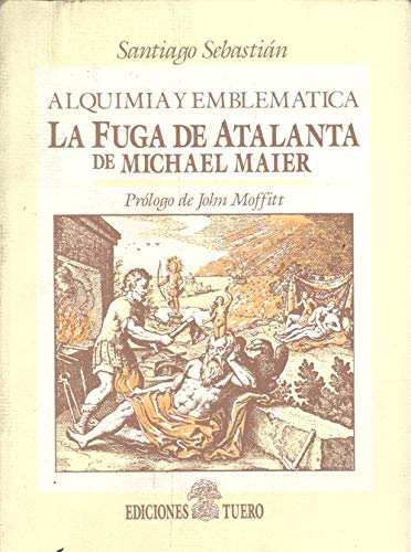 Imagen de archivo de Alquimia y emblema?tica: La fuga de Atalanta de Michael Maier (Coleccio?n Investigacio?n y cri?tica) (Spanish Edition) a la venta por Iridium_Books