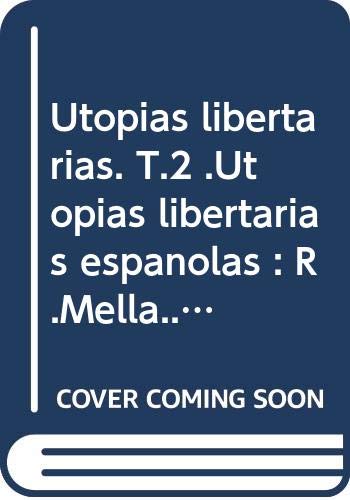 Imagen de archivo de UTOPIAS LIBERTARIAS ESPAOLA, II a la venta por Iridium_Books