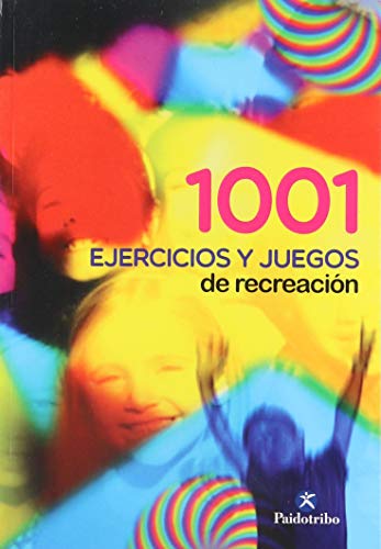 9788486475338: 1001 Ejercicios y Juegos de Recreacin (Educacin Fsica / Pedagoga / Juegos)
