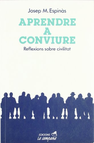 Imagen de archivo de Aprendre a conviure: Reflexions sobre civilitat (Divulgaci) a la venta por medimops