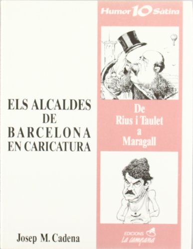 Beispielbild fr Els alcaldes de Barcelona en caricatura de Rius i Taulet a Maragall zum Verkauf von Librera Prez Galds