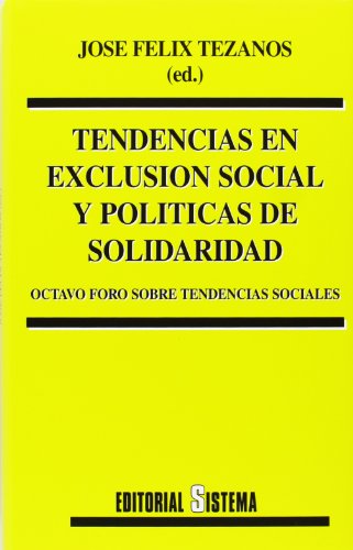 Imagen de archivo de TENDENCIAS EN EXCLUSIN SOCIAL Y POLTEZANOS TORTAJADA, Jos Flix a la venta por Iridium_Books