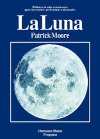 La luna / The moon (Spanish Edition) (9788486505028) by Moore, P.
