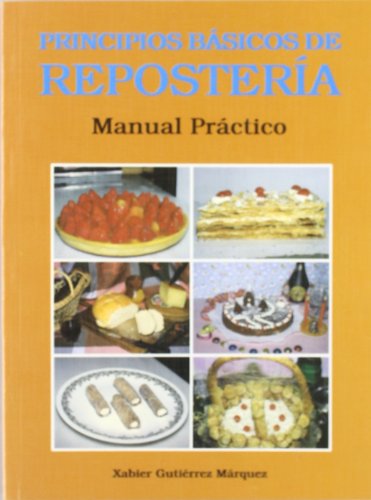 Imagen de archivo de Principios bsicos de repostera : manual prctico a la venta por Buchpark