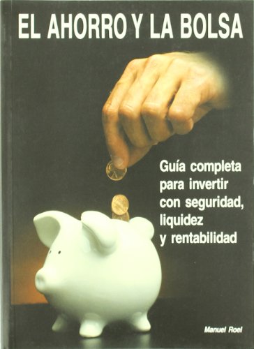 Imagen de archivo de El ahorro y la bolsa: formacin, informacin y consejos a la venta por Agapea Libros