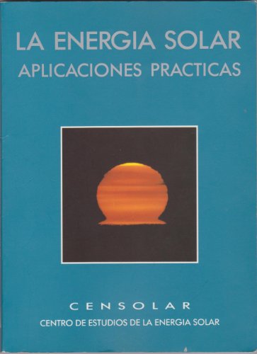 Stock image for La energa solar. Aplicaciones prcticas for sale by medimops