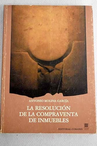 La resoluciÃ³n de la compraventa de inmuebles (9788486509002) by Gabriel GarcÃ­a MÃ¡rquez