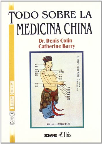 Todo sobre la medicina China - Colin; Barry