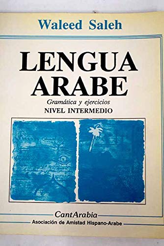 Imagen de archivo de Lengua rabe gramtica y ejercicios: nivel intermedio a la venta por Librera Prez Galds