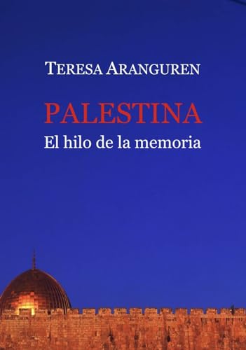 9788486514617: Palestina: El hilo de la memoria: 20 (Almorad)