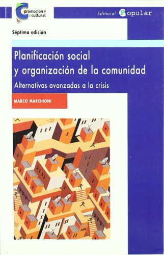 9788486524357: Planificacin social y organizacin de la comunidad: Alternativas avanzadas a la crisis (Promocin cultural) (Spanish Edition)