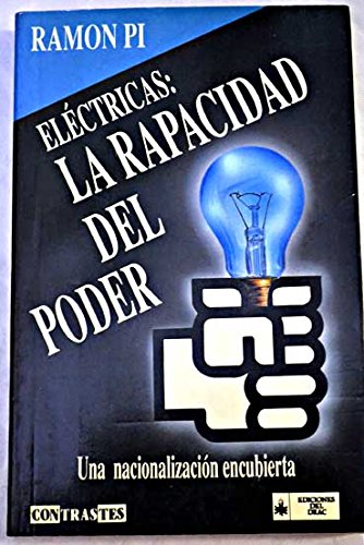 Imagen de archivo de Electricas: la Rapacidad Del Poder a la venta por Hamelyn