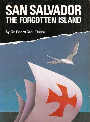 Stock image for San Salvador The Forgotten Isand for sale by Bramble Ridge Books