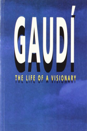 Stock image for GAUDI THE LIFE OF A VISIONARY for sale by Siglo Actual libros