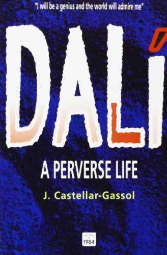 Imagen de archivo de DALI A PERVERSE LIFE a la venta por Siglo Actual libros