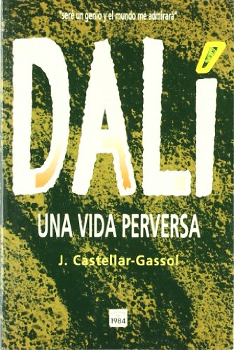 Imagen de archivo de DALI UNA VIDA PERVERSA - CASTELLANO a la venta por Siglo Actual libros