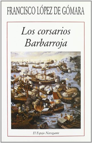 Stock image for Los corsarios Barbarroja for sale by MARCIAL PONS LIBRERO
