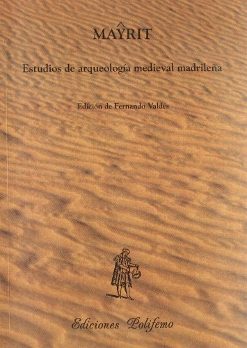 Imagen de archivo de MAYRIT: Estudios de arqueologia medieval madrilea. a la venta por KALAMO LIBROS, S.L.