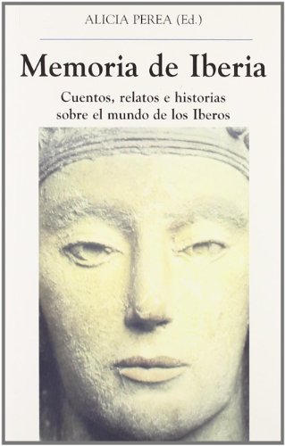 9788486547493: Memoria de Iberia. Cuentos, relatos e historias sobre el mundo de los Iberos (El Espejo Navegante)